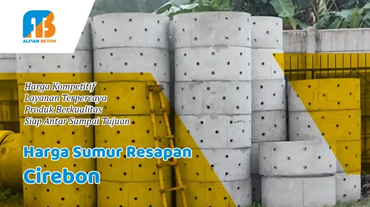 Harga Sumur Resapan Cirebon